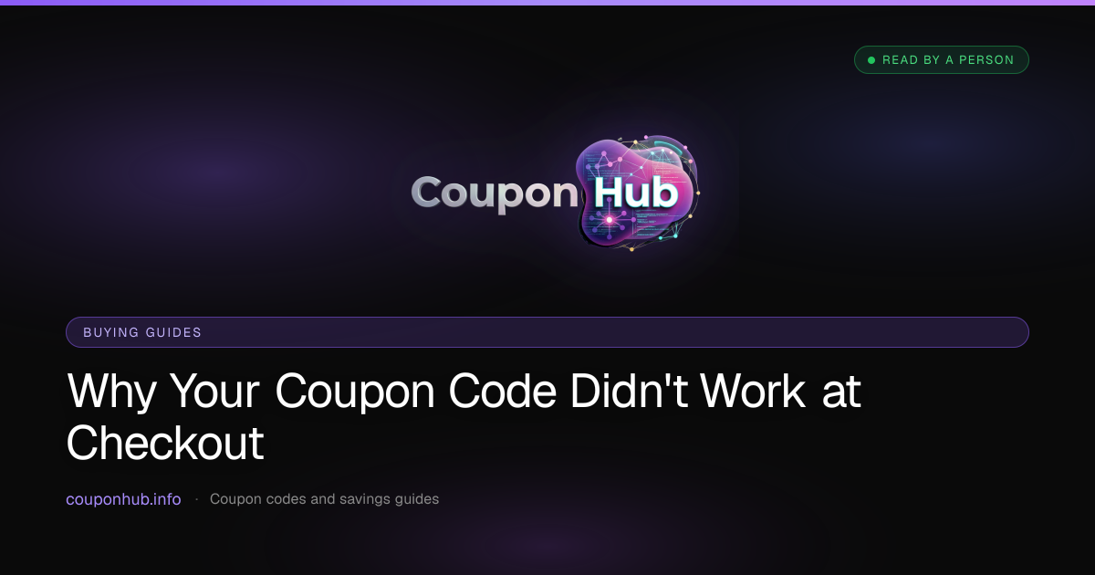 Why Your Coupon Code Didn't Work at Checkout